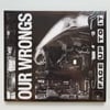 FUC 299: Our Wrongs - Face Up To It CD