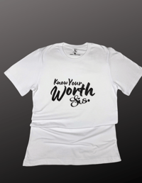 Know Your Worth Sis. 