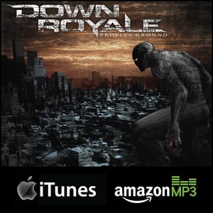 Image of Down Royale - Proving Ground (iTunes and Amazon mp3)