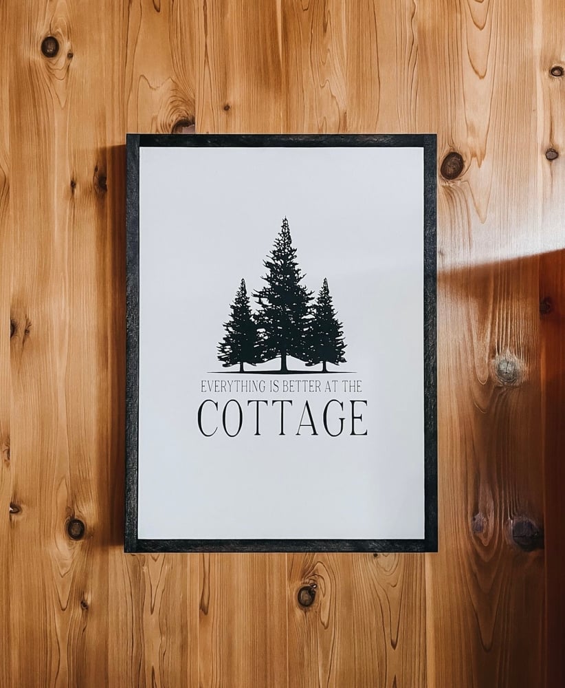 Image of Everything Is Better At The Cottage