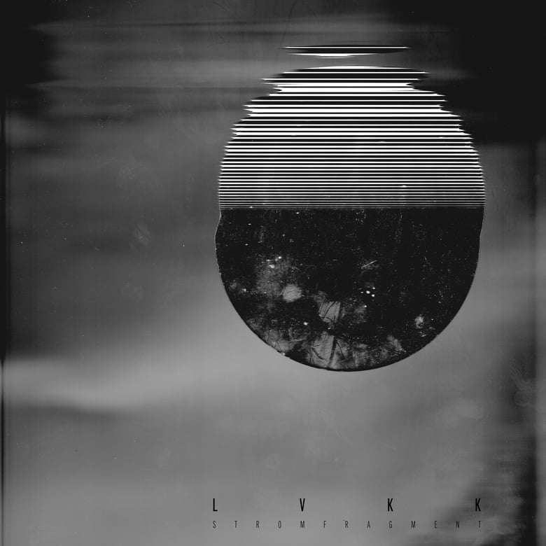 Image of L V K K - Stromfragment (Vinyl & Download)