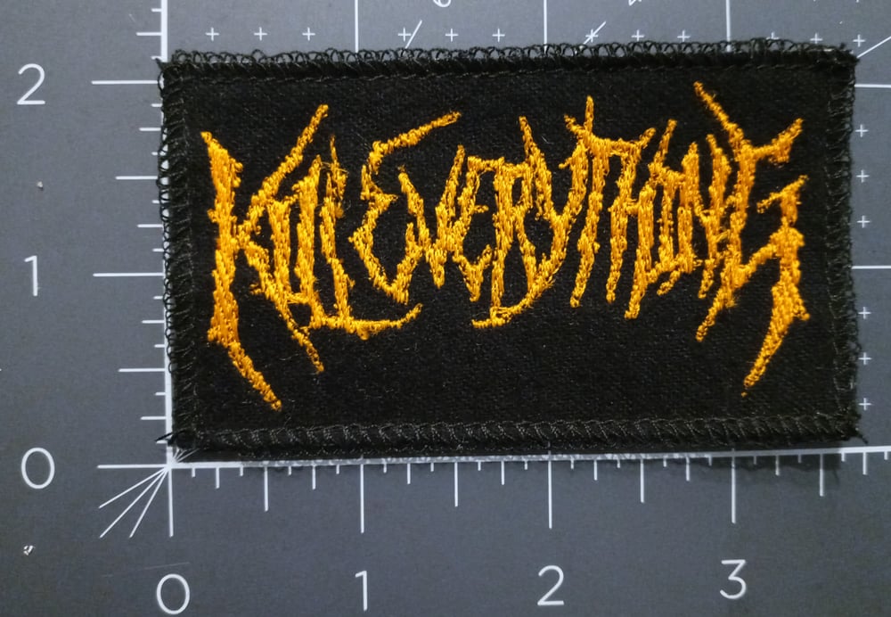 Kill Everything logo - choose a color - band patch