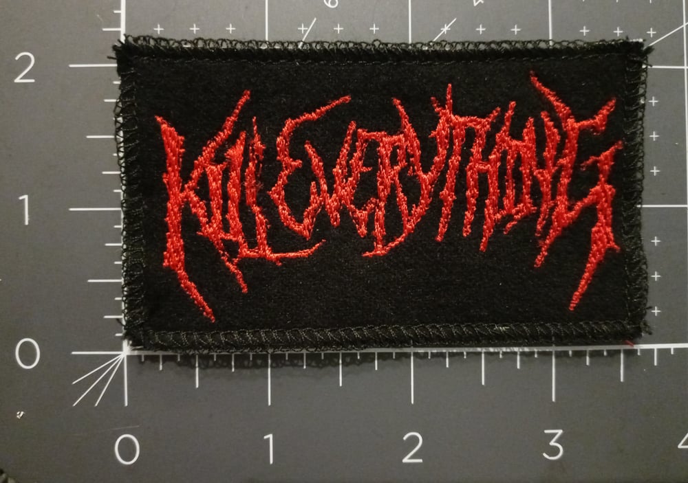 Kill Everything logo - choose a color - band patch