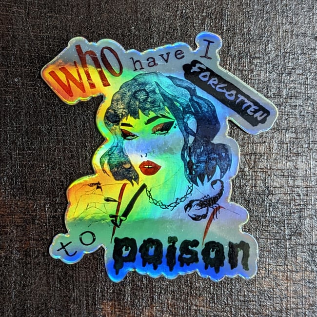 Who have I forgotten to poison? Sticker iridescent
