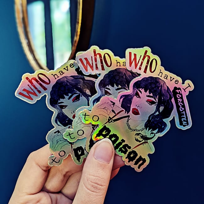 Who have I forgotten to poison? Sticker iridescent