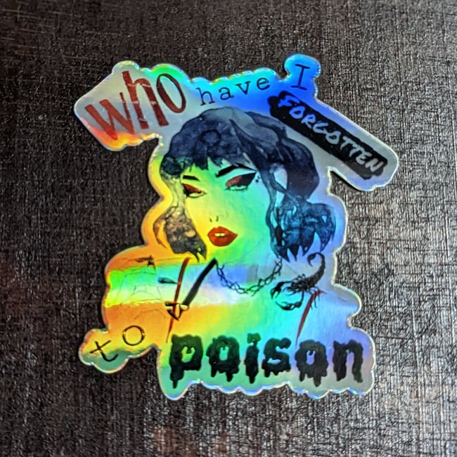 Who have I forgotten to poison? Sticker iridescent