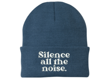Image of Silence all the noise. Beanie