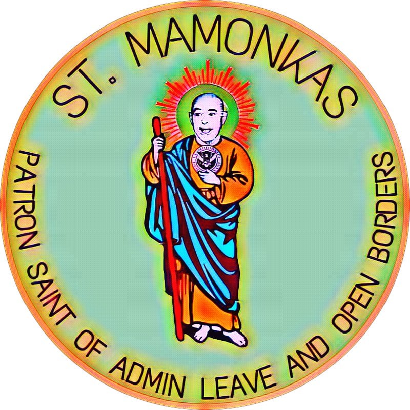 Image of ST. MAMONKAS ~ PATRON SAINT OF ADMIN LEAVE AND OPEN BORDERS