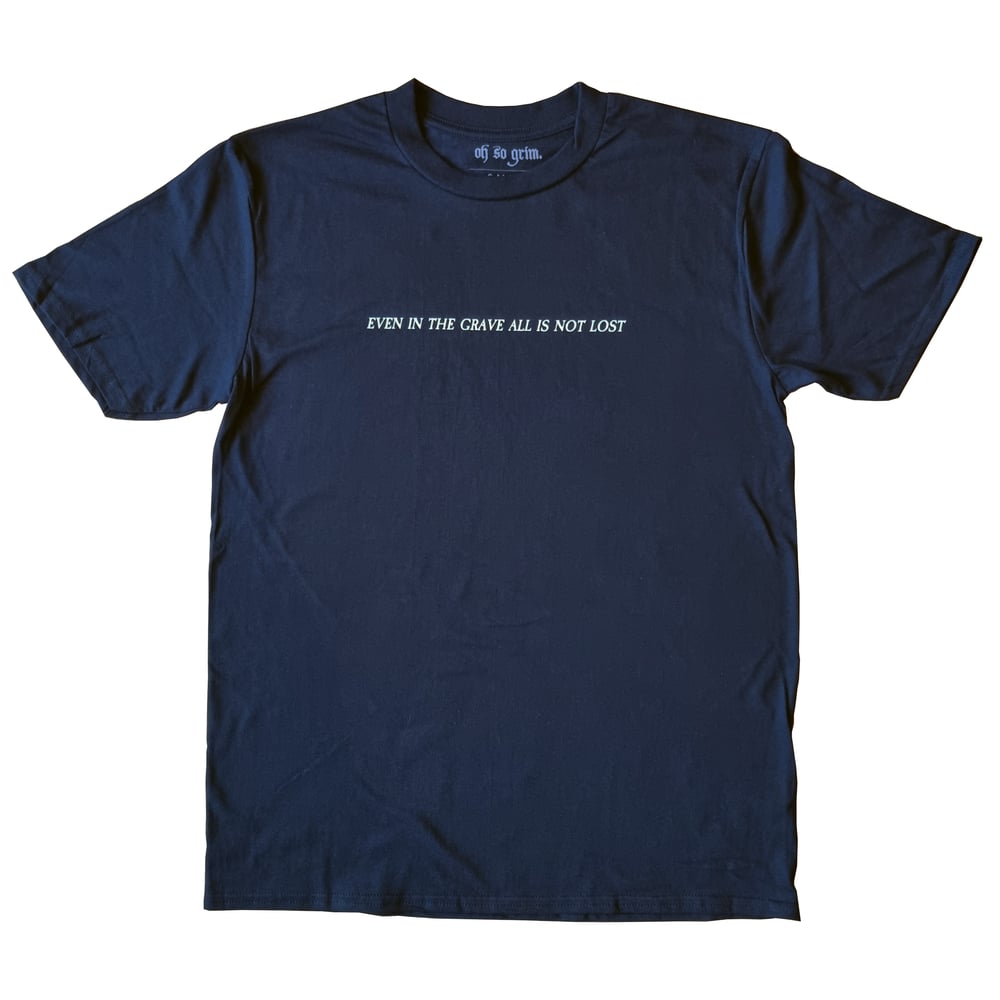 Image of 'EVEN IN THE GRAVE' T-SHIRT