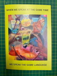 When we speak at the same time we speak the same language