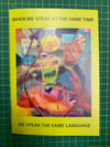When we speak at the same time we speak the same language