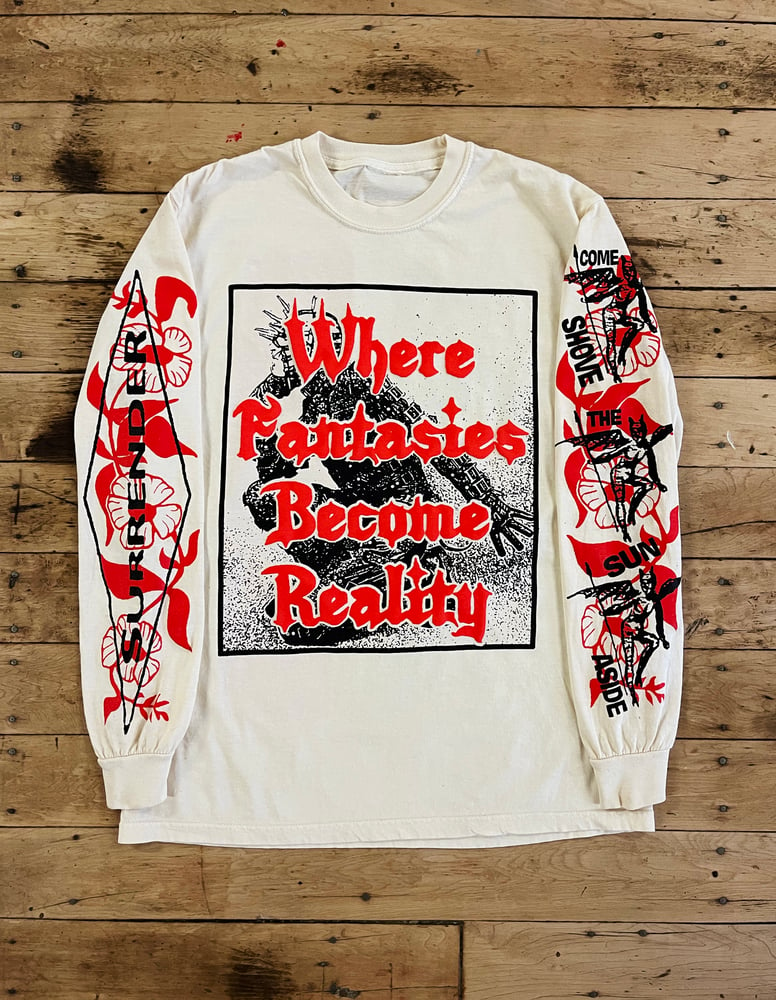 Image of WHERE FANTASIES BECOME REALITY  (LONG SLEEVE)