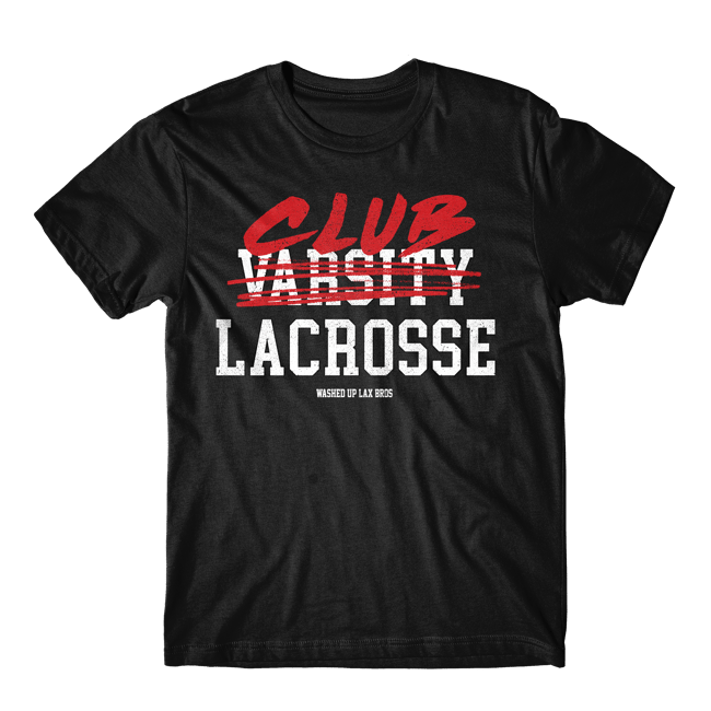 CLUB Lacrosse Shirt Washed Up Lax Bros