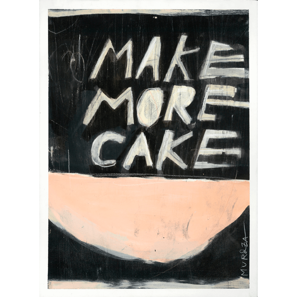 Image of **fine art print**  MAKE MORE CAKE 30 x 22