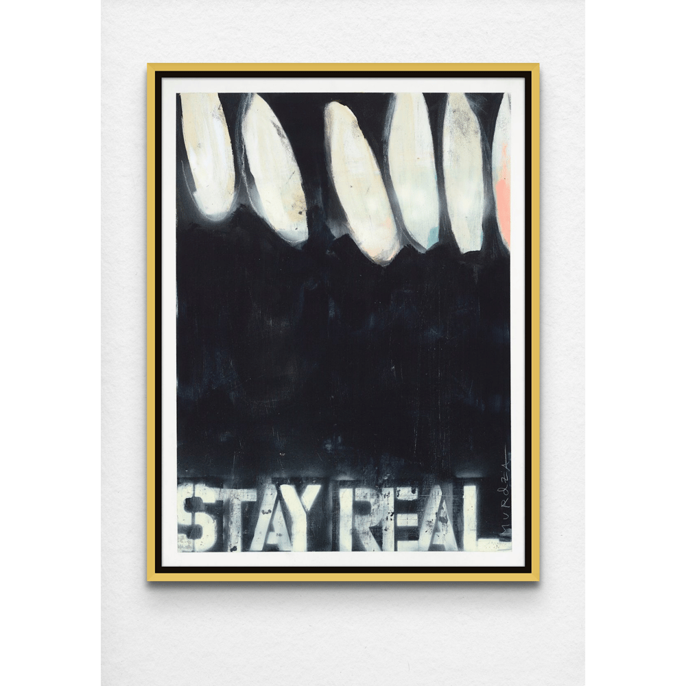 Image of **fine art print** STAY REAL 30 x 22