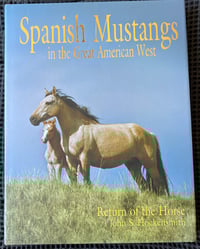 Image 1 of Spanish Mustangs in the Great American West: Return of the Horse to America