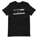 ProINProcrastinate White/fill Unisex T-Shirt 
