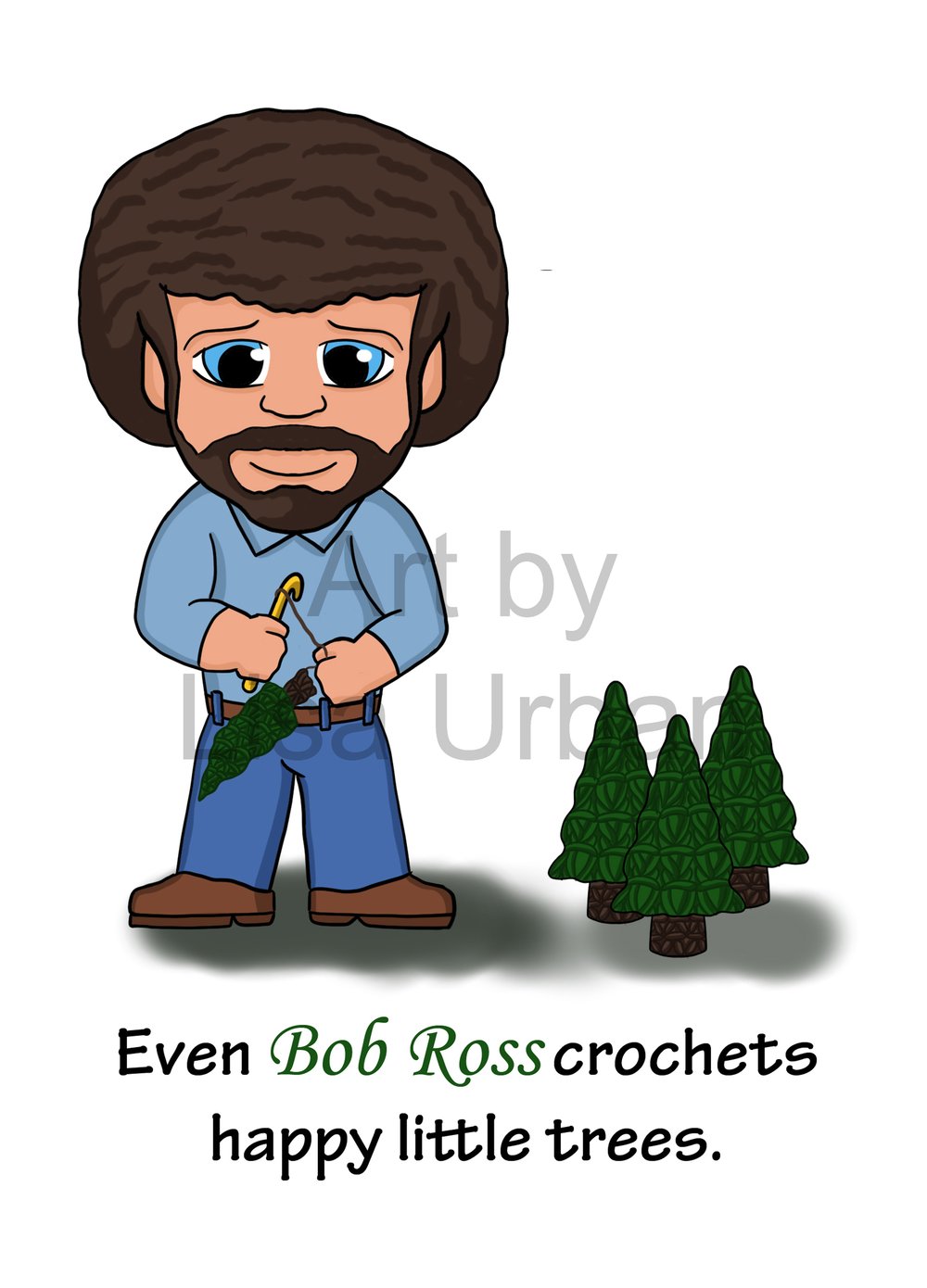 Art Print - Even Bob Ross Crochets!