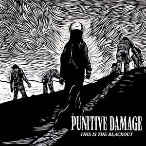 Image of PUNITIVE DAMAGE "This Is The Blackout" LP (Pre-Order Shipping 3/30/23)