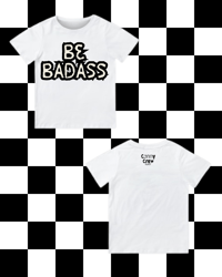 Image 1 of T-SHIRT: Be Badass