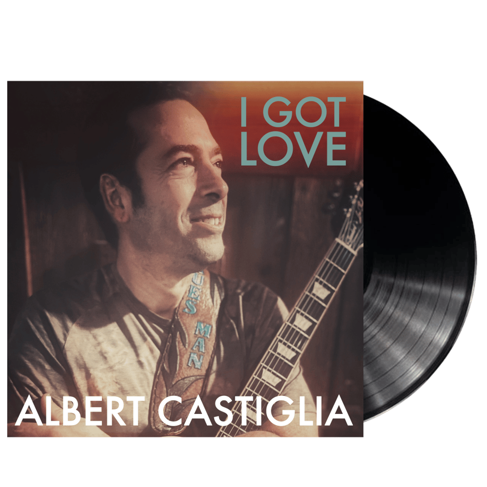 Image of Albert Castiglia "I Got Love" Vinyl
