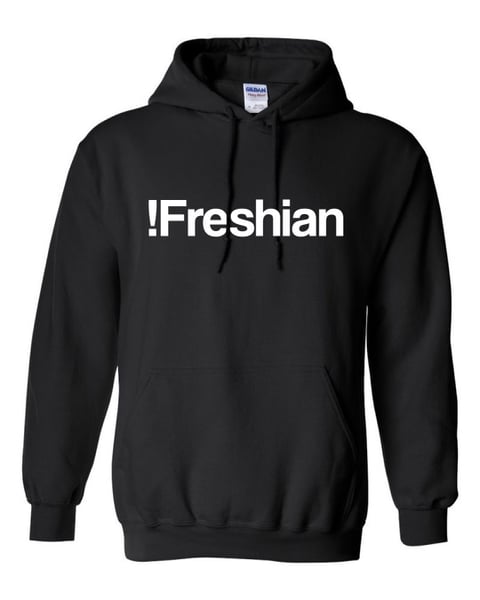 Image of !FRESHIAN Hood 