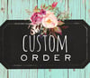 Custom Order