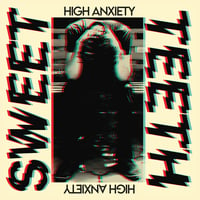 Sweet Teeth "High Anxiety" LP 