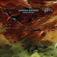 HOWLING UNIVERSE - Shady Electric. CD.