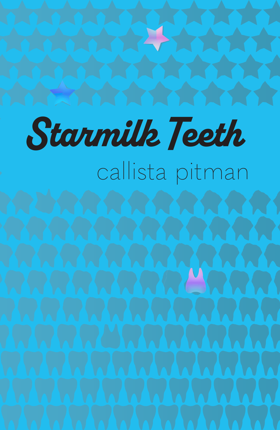 Image of "Starmilk Teeth" by Callista Pitman