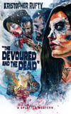 The Devoured and the Dead (Splatter Western Book 12) - Signed Paperback