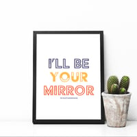 Image of I'll Be Your Mirror