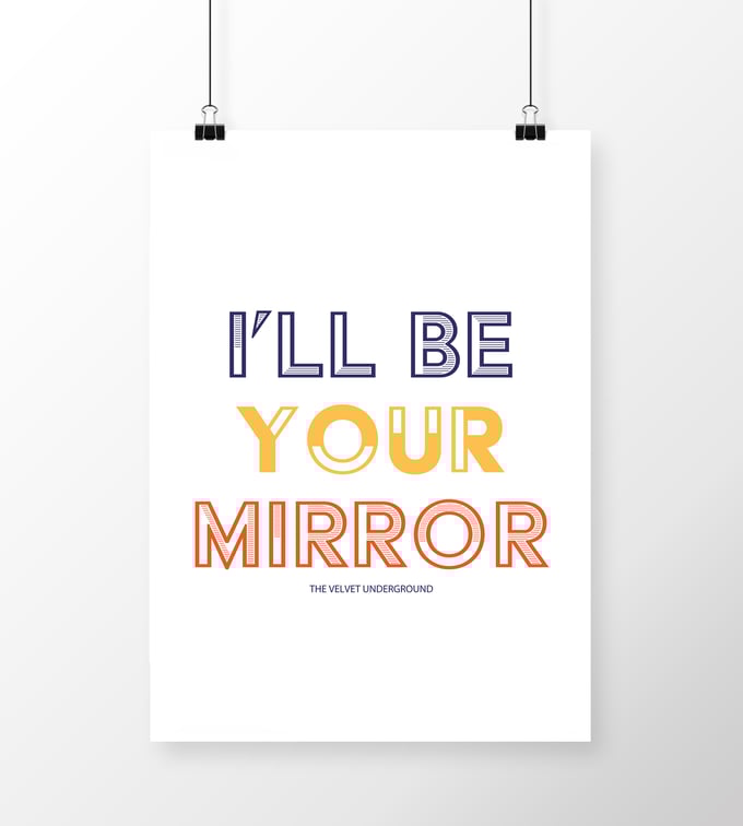 Image of I'll Be Your Mirror