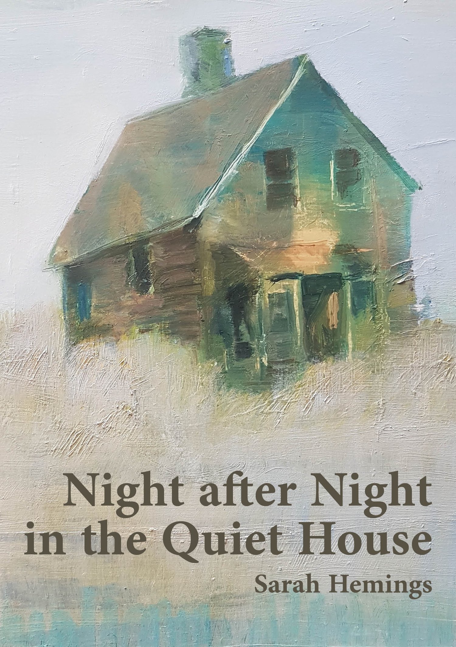 Night after Night in the Quiet House by Sarah Hemings