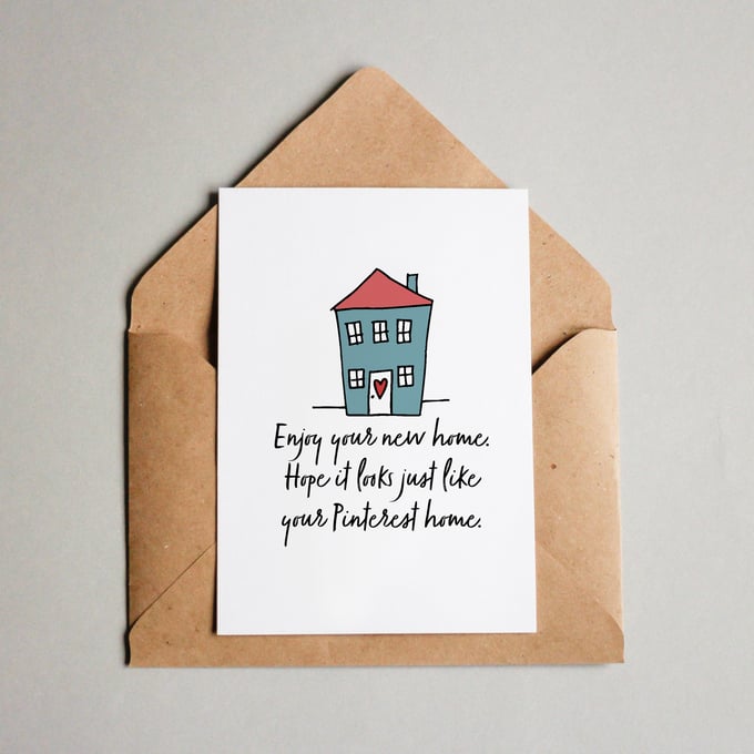 Image of Enjoy your new home. Hope it looks just like your Pinterest home.
