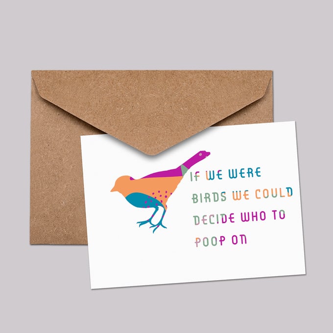 Image of If we were birds we could decide who to poop on