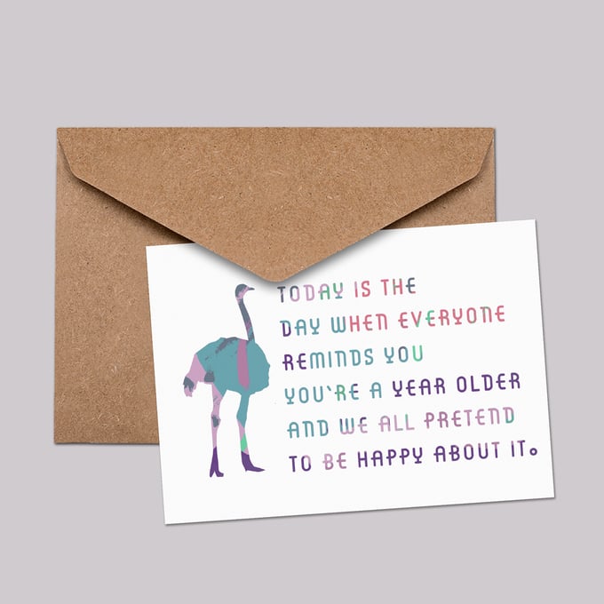 Image of Today is the day when everyone reminds you you're a year older 