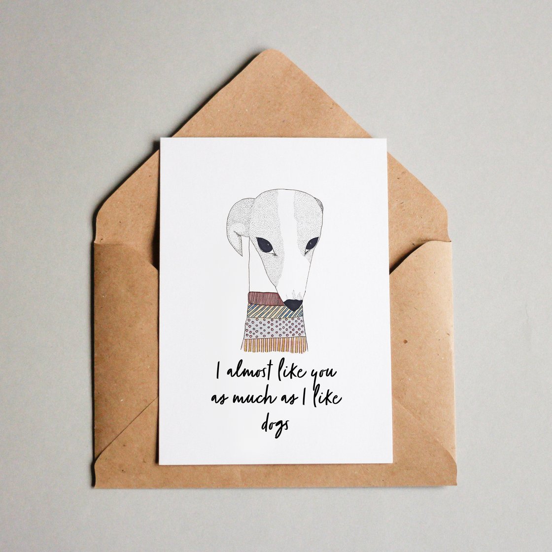 Image of I almost like you as much as I like dogs
