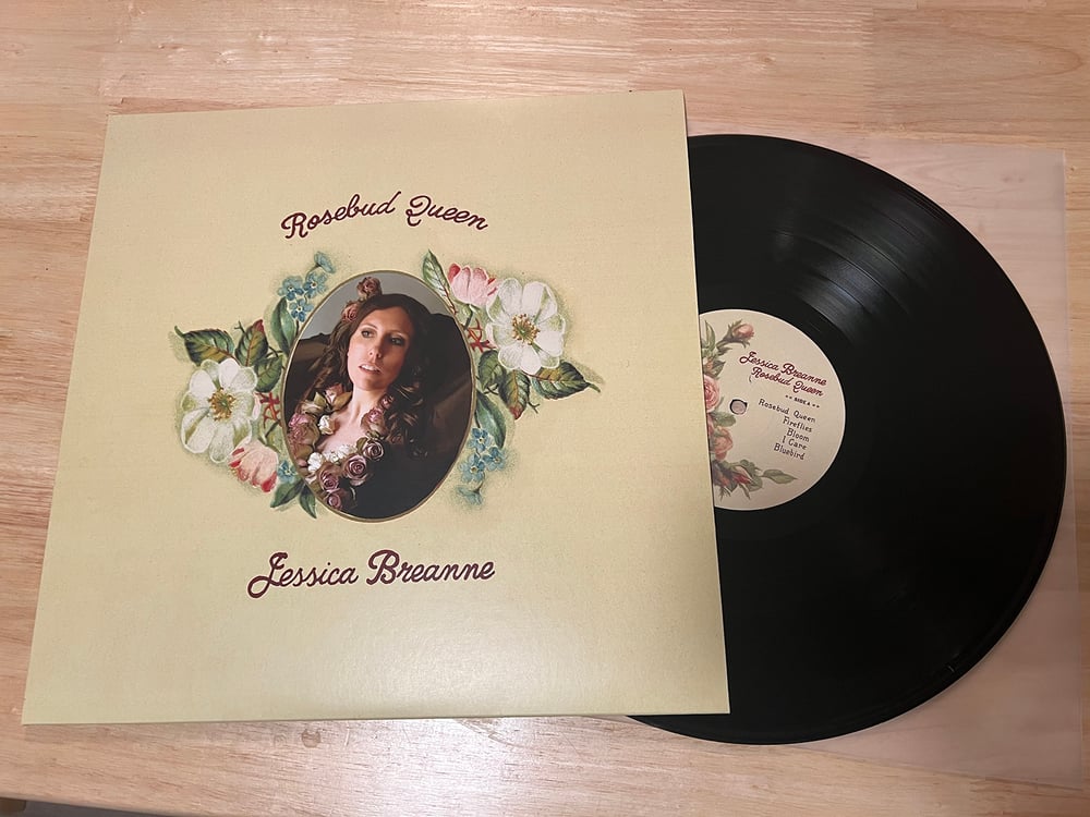 Rosebud Queen Vinyl by Jessica Breanne