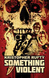 Something Violent - Signed Paperback