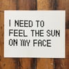 FEEL THE SUN Print