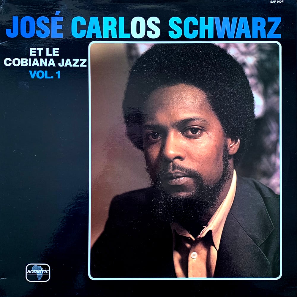José Carlos Schwarz Et Le Cobiana Jazz - Vol. 1. Guinée Bissau (Sonafric ‎– 1978)