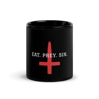 Image 3 of "EAT. PREY. SIN." Black Glossy Mug