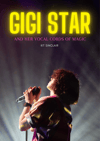 Gigi Star and her magic vocal cords