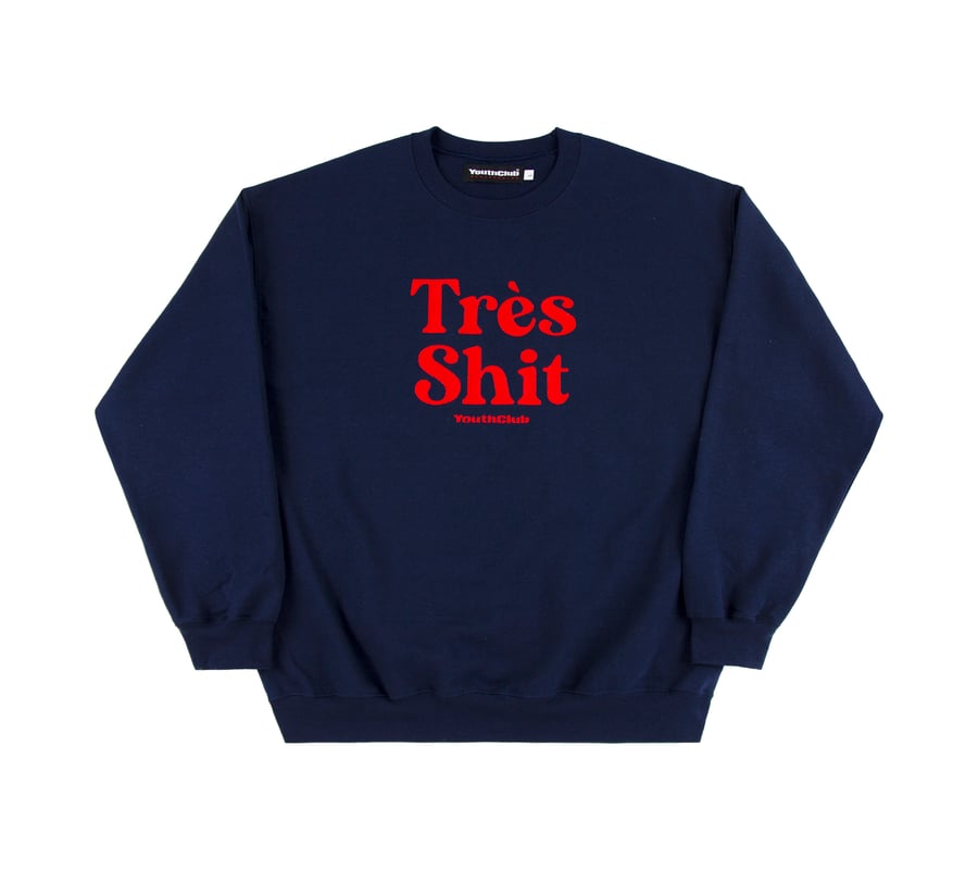 Image of Très Shit Crewneck / Navy