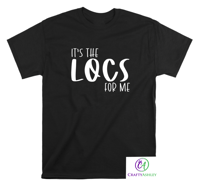 Image 1 of It's The LOCS For Me T-shirt