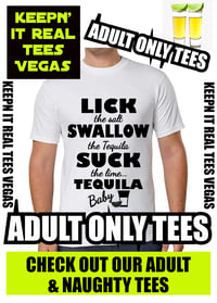 LICK SWALLOW SUCK TEQUILA TSHIRT.....