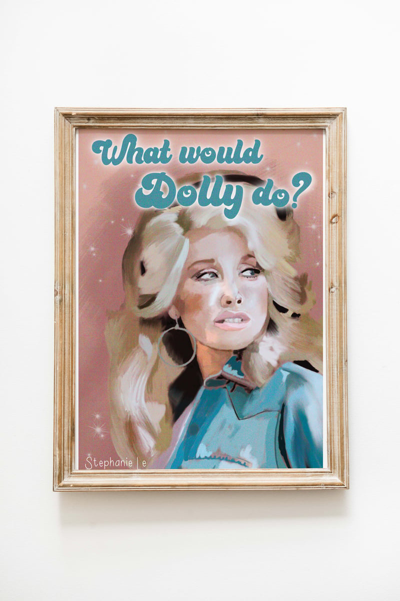 What Would Dolly Do? Dolly Parton Art Print - A4 (8.3” x 11.7”) | Pop ...