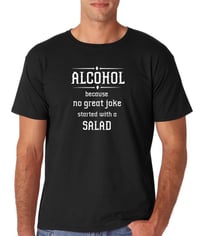 Image 1 of Alcohol- because no great joke started with a SALAD