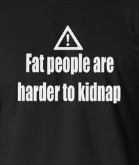 Image 2 of Fat People are Harder to Kidnap